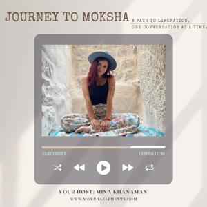 Journey to Moksha with Mina Khanaman