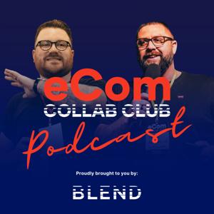 eCom Collab Club Podcast - The eCommerce Podcast for DTC Businesses