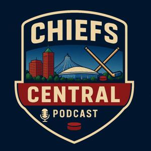 Chiefs Central: Spokane Chiefs Podcast