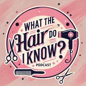 What the Hair Do I Know?