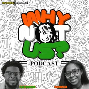 Why Not Us Podcast
