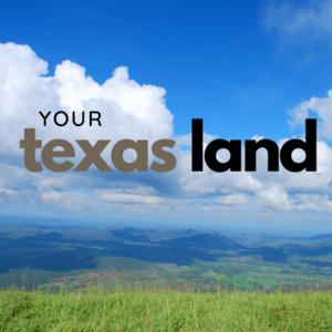 Your Texas Land