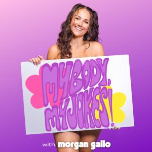 My Body, My Jokes! by Morgan Gallo