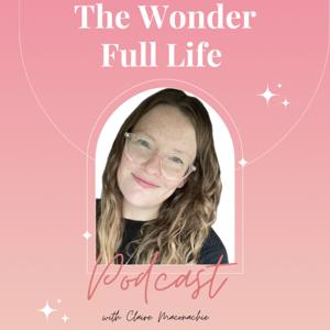 The Wonder Full Life Podcast