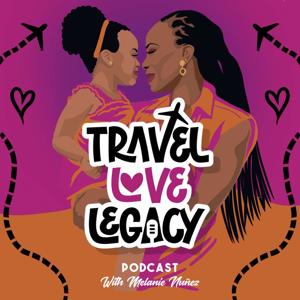 Travel Love Legacy I Diverse voices in family travel