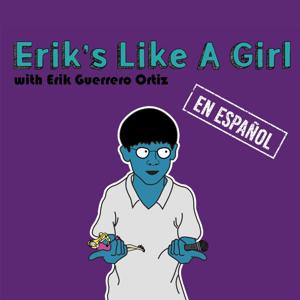 Erik's Like A Girl En Español