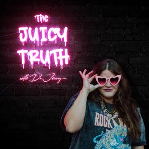 The Juicy Truth with Dr. Jenny