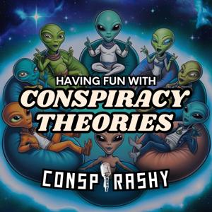 CONSPIRASHY: Having Fun With Conspiracy Theories