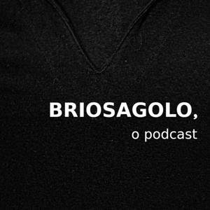 Briosagolo, o Podcast