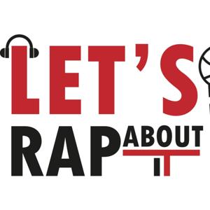 Let's Rap About It Podcast