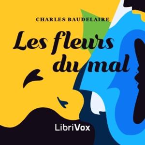 Baudelaire, Charles, Les Fleurs du mal