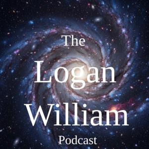 The Logan William podcast