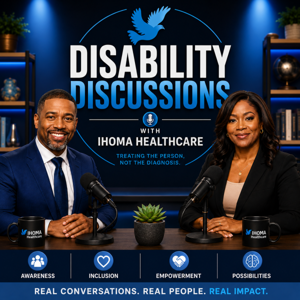 Disability Discussions with Ihoma Healthcare