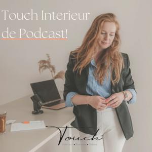 Touch Interieur de Podcast