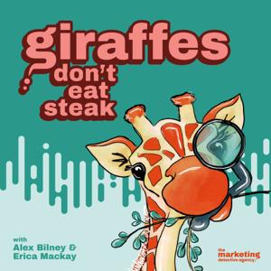 Giraffes Don't Eat Steak - for curious marketers who zig when others zag!