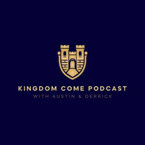 Kingdom Come Podcast