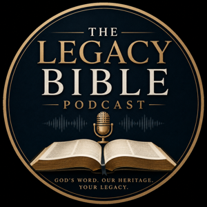 Legacy Bible Podcast