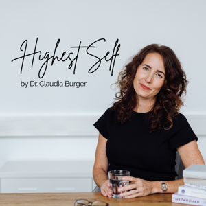 Highest Self – by Dr. Claudia Burger