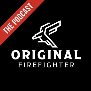 The Original Firefighter Podcast