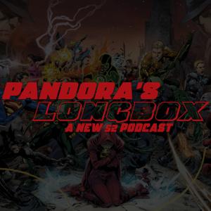Pandora's Longbox: A New 52 Podcast