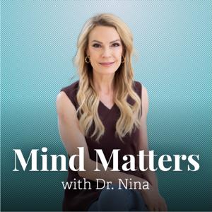 Mind Matters with Dr. Nina