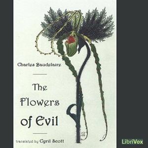 Flowers of Evil, The by Charles Baudelaire (1821 - 1867)