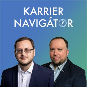 KarrierNavigátor - a céltudatos karrierépítők műsora