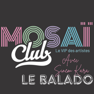MosaïClub - Le V.I.P. des artistes