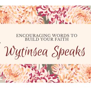 Wytinsea Speaks