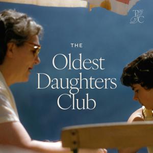 The Oldest Daughters Club