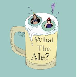 What The Ale?