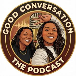 Good Conversation with Toya and Shea