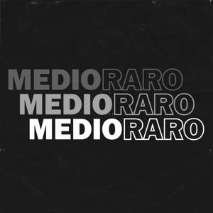 Medio Raro Podcast