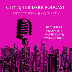 City After Dark: Rediscovering Sex and the City