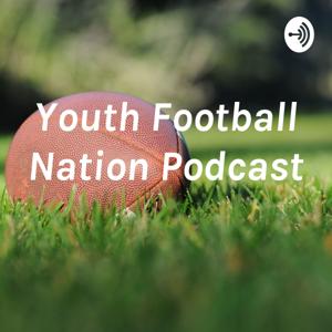 Youth Football Nation Podcast