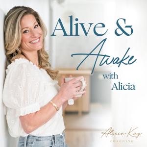 Alive & Awake with Alicia
