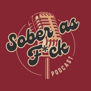 SOBER AS F*CK