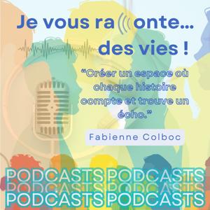 Je vous raconte … des vies !