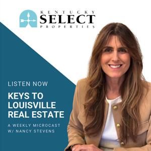 Keys to Louisville Real Estate with Nancy Stevens