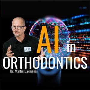 AI in Orthodontics - Artificial meets Expert Intelligence