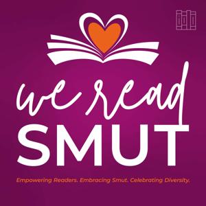 We Read Smut: Bookish Conversations for Romance Readers