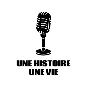 Une histoire, une vie