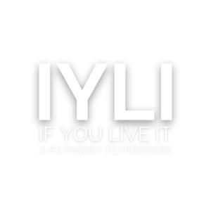 IF YOU LIVE IT