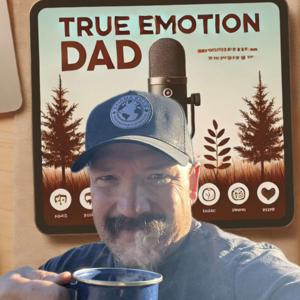 True Emotion Dad