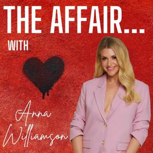 The Affair…with Anna Williamson by The Affair…with Anna Williamson