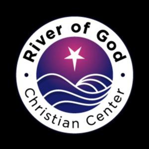 River of God Christian Center Messages