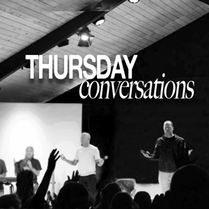 Thursday Conversations