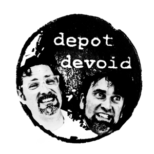 Depot Devoid: A Movie Podcast for Dead People
