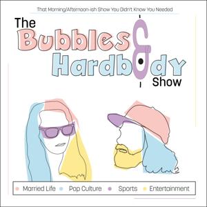 The Bubbles and Hardbody Show