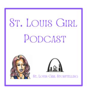 The St. Louis Girl Podcast